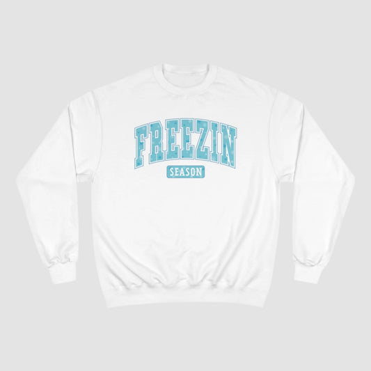 Freezin' Season Champion Sweatshirt