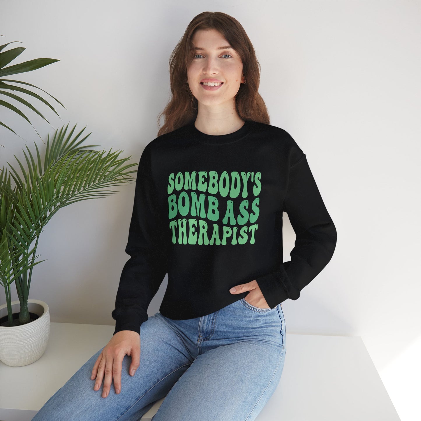 Somebody's Bomb Ass Therapist (Green) Crewneck
