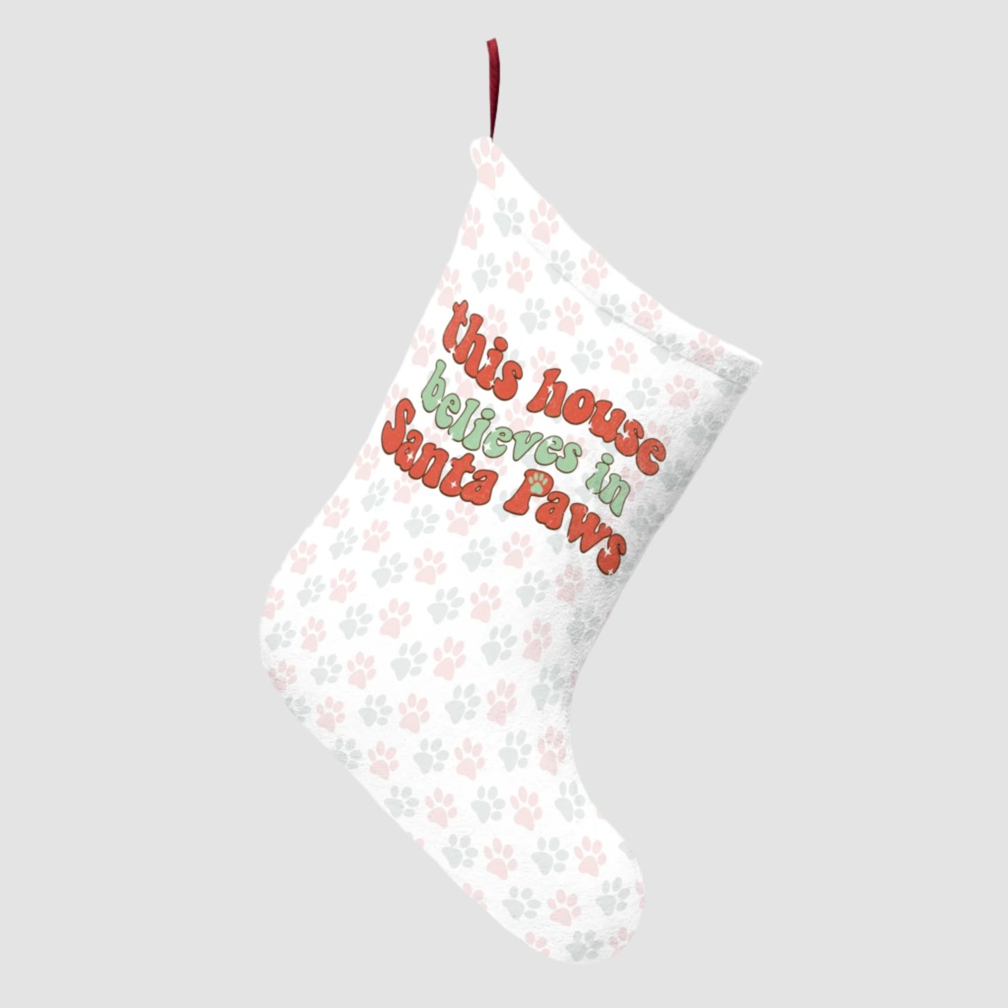 This House Believes In Santa Paws Christmas Stocking Printify