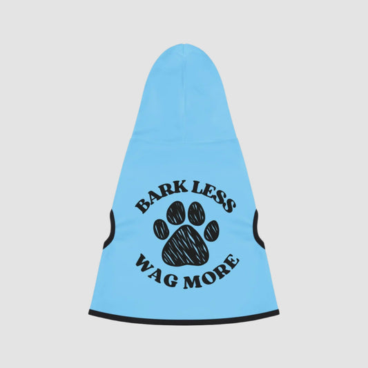 Bark Less, Wag More Pet Hoodie Printify