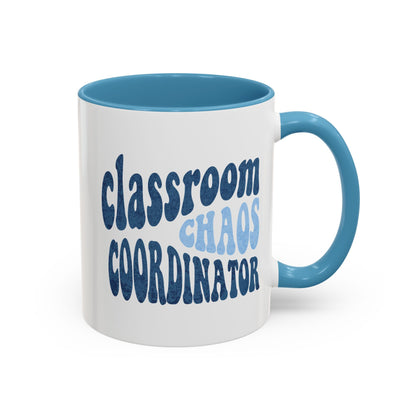Classroom Chaos Coordinator Mug (11oz, 15oz)