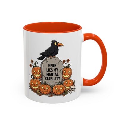Here Lies My Mental Stability Mug (11oz, 15oz) Printify