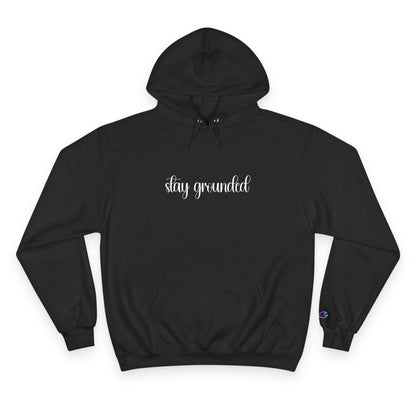 Stay Grounded Champion Hoodie Printify