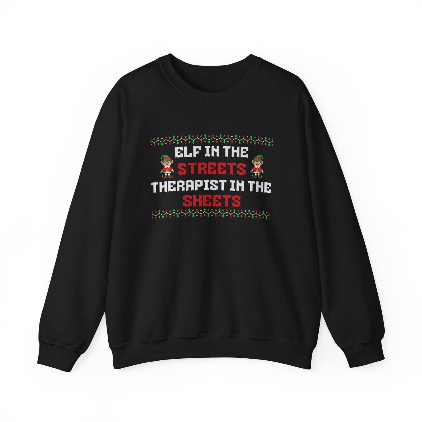 Elf in the Streets, Therapist in the Sheets Ugly Christmas Crewneck Printify