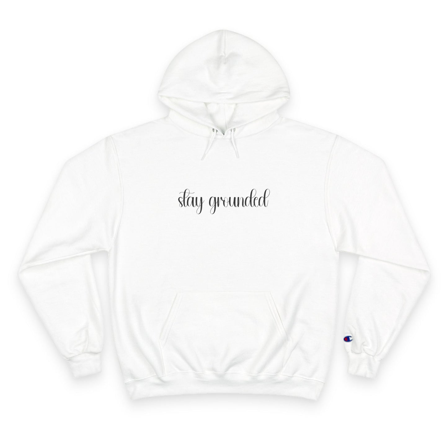 Stay Grounded Champion Hoodie Printify