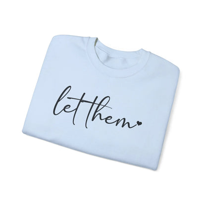 Let Them Crewneck - MindLyssMoments LLC