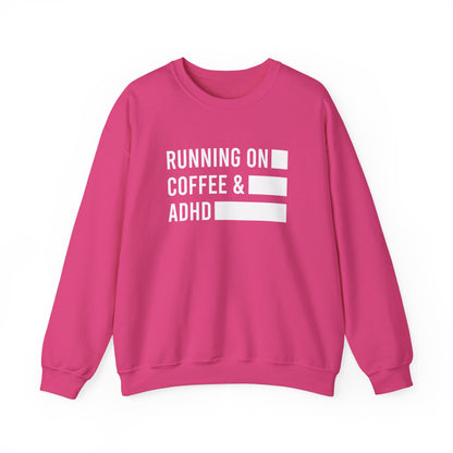 Running on Coffee and ADHD Crewneck
