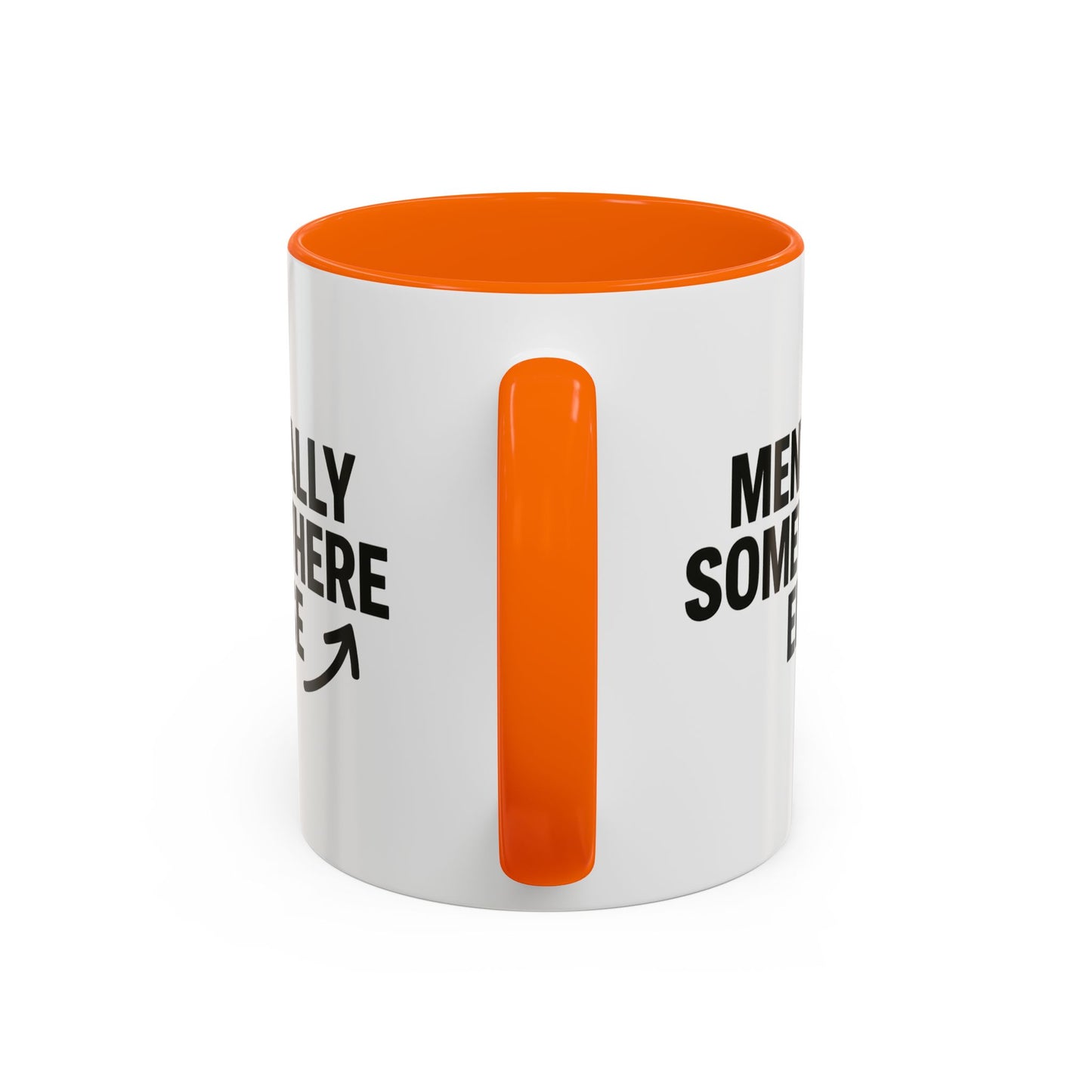 Mentally Somewhere Else Mug (11oz, 15oz)