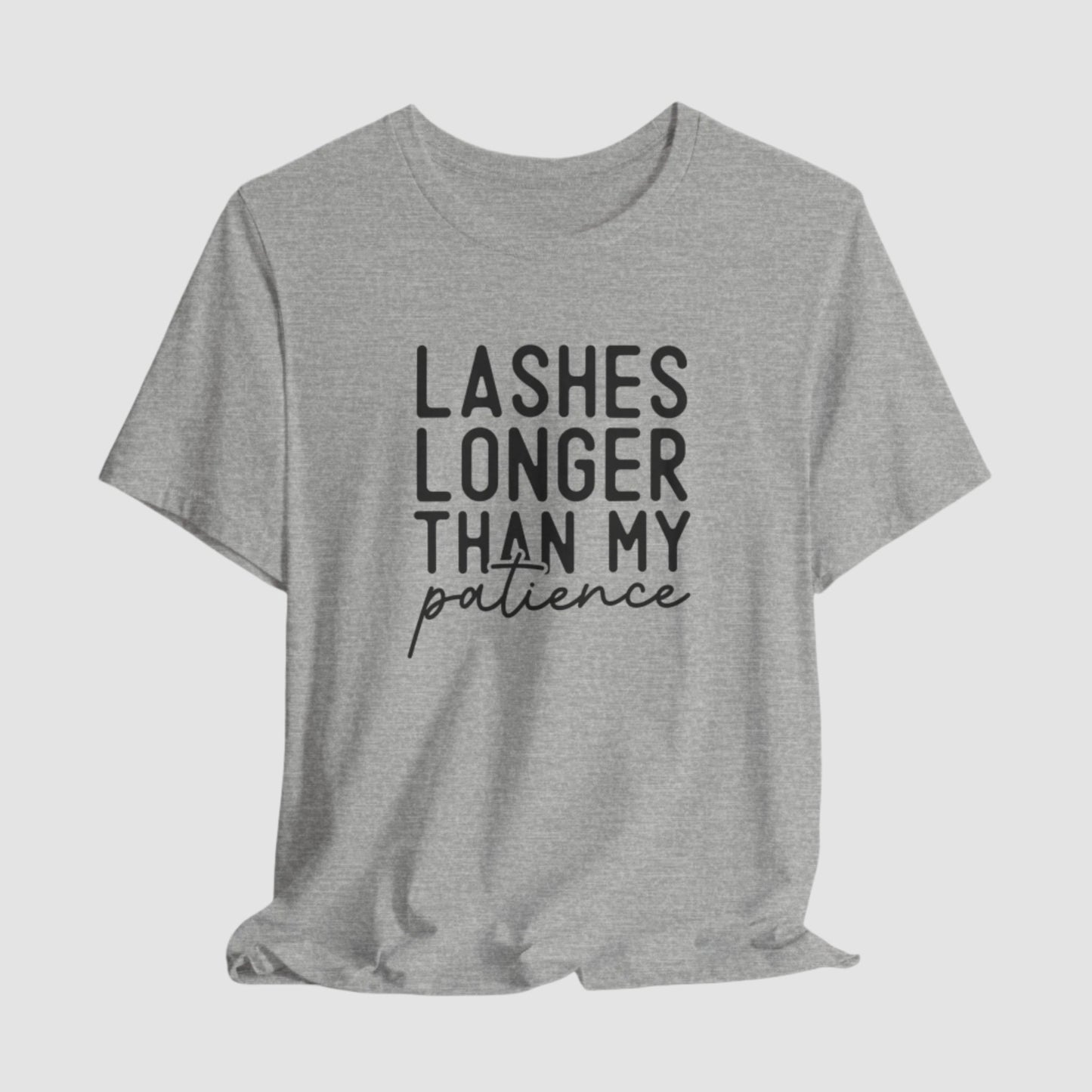 Lashes Longer Than My Patience Unisex Bella+Canvas Tee