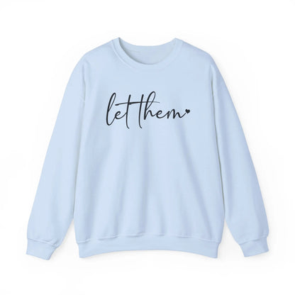 Let Them Crewneck - MindLyssMoments LLC
