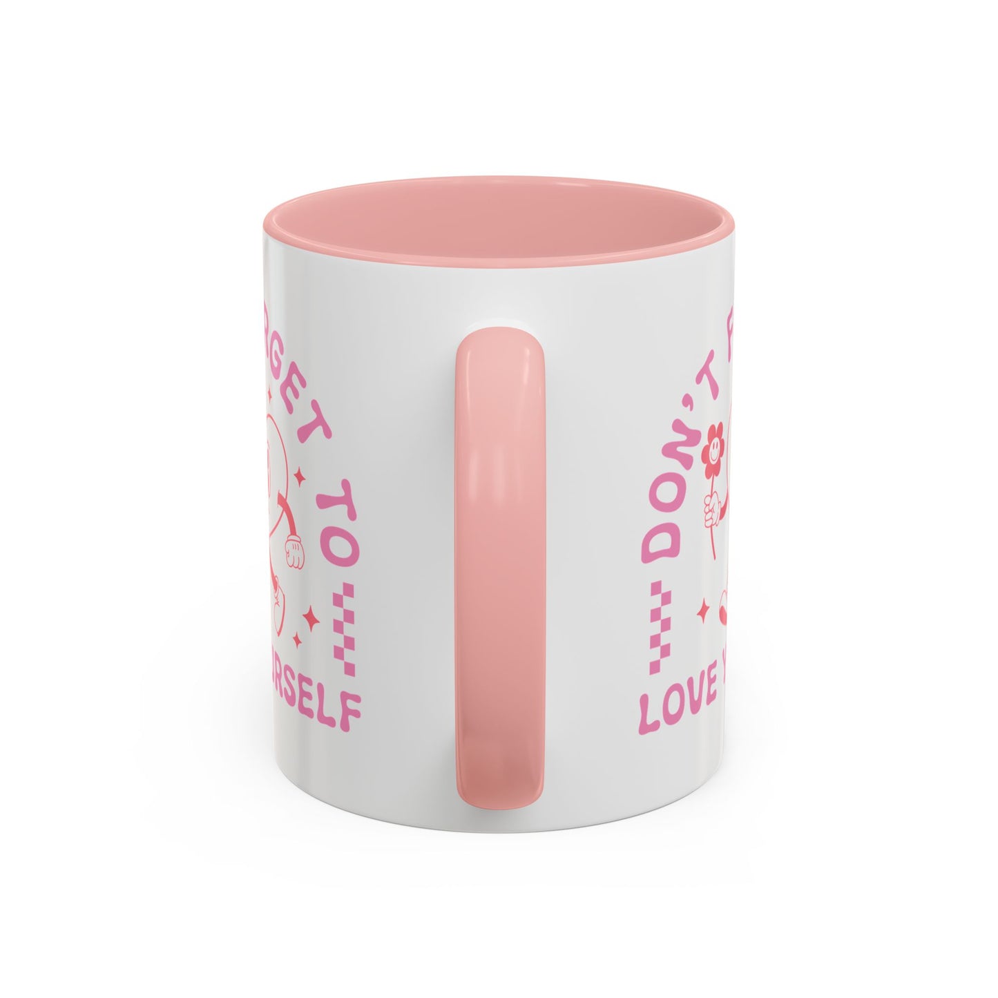Don't Forget to Love Yourself Mug (11oz, 15oz)