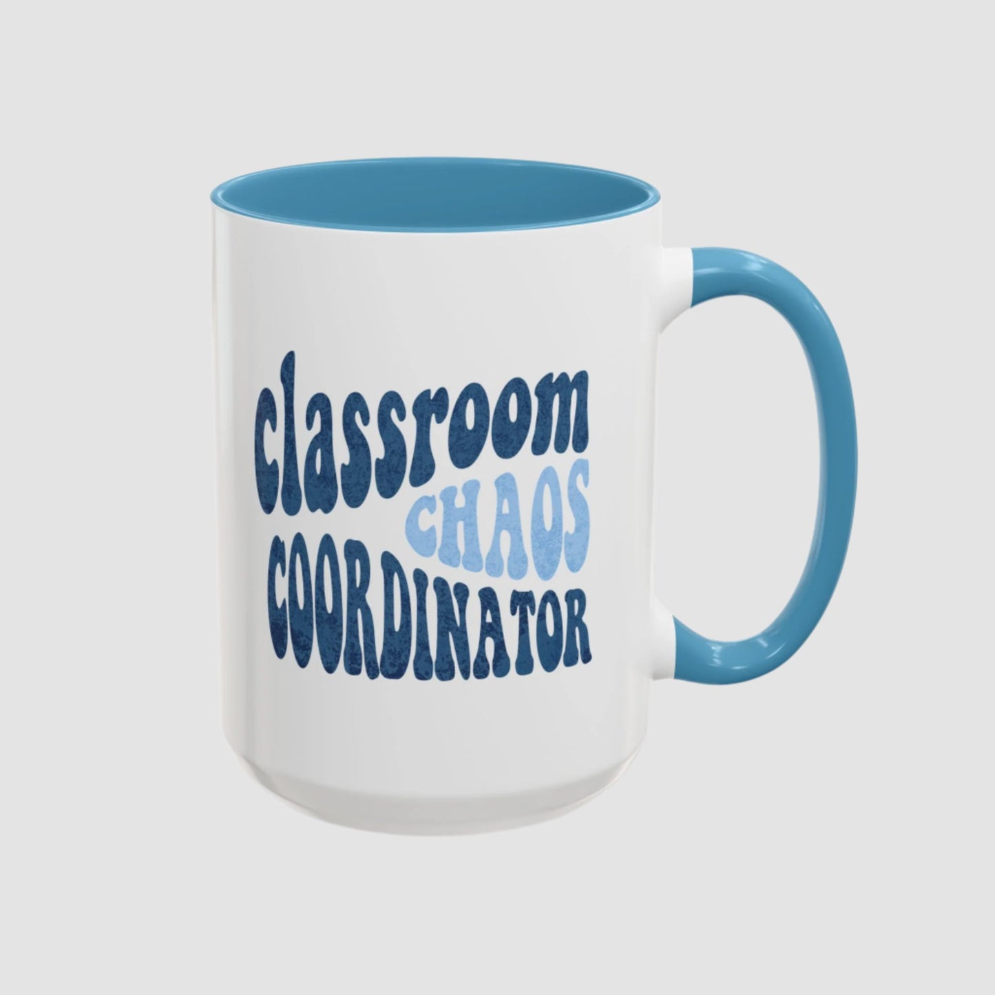 Classroom Chaos Coordinator (11oz, 15oz) Printify