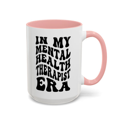 Mental Health Therapist Era Mug (11oz, 15oz)