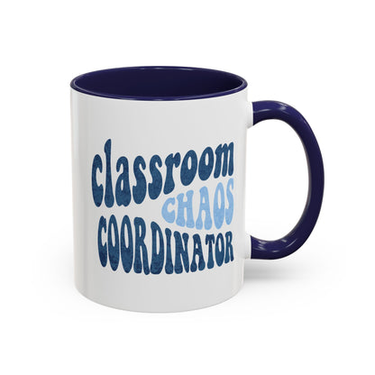 Classroom Chaos Coordinator Mug (11oz, 15oz)