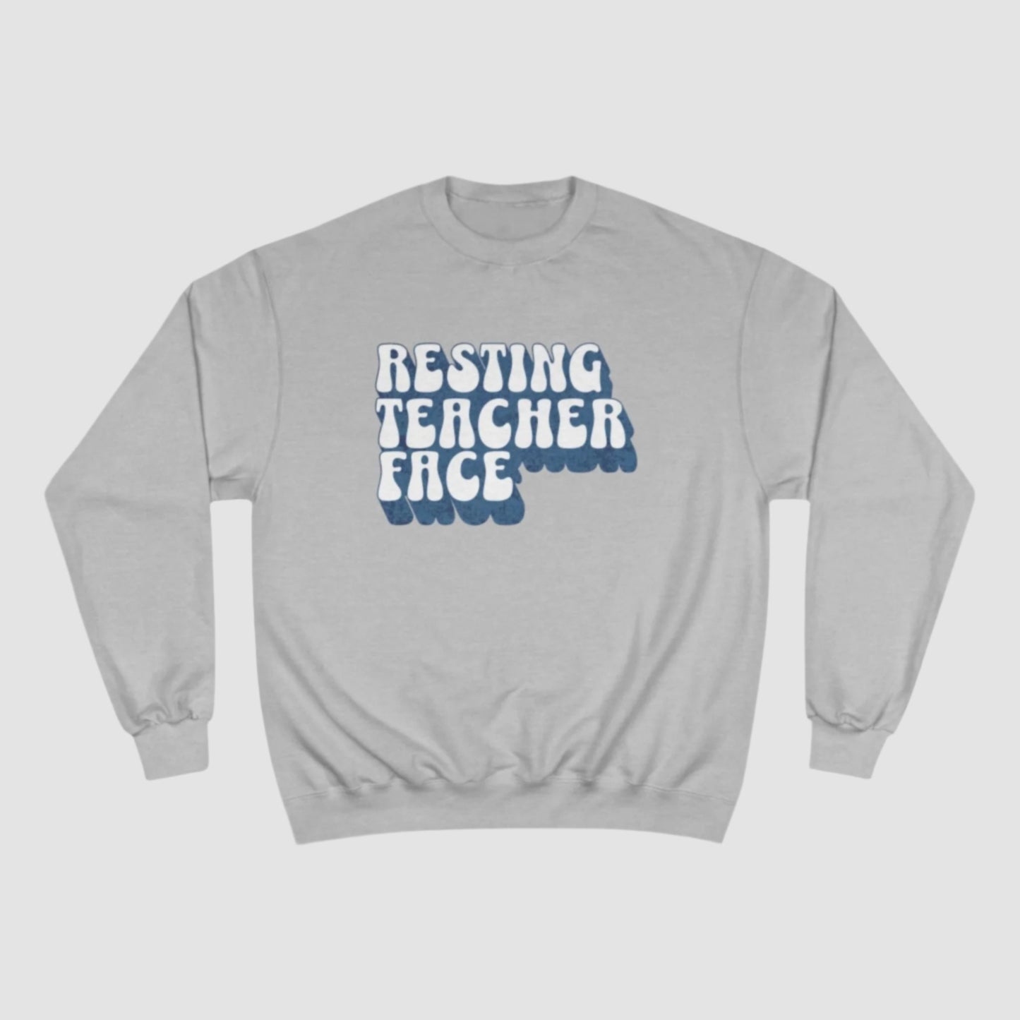 Resting Teacher Face (Blue) Champion Sweatshirt