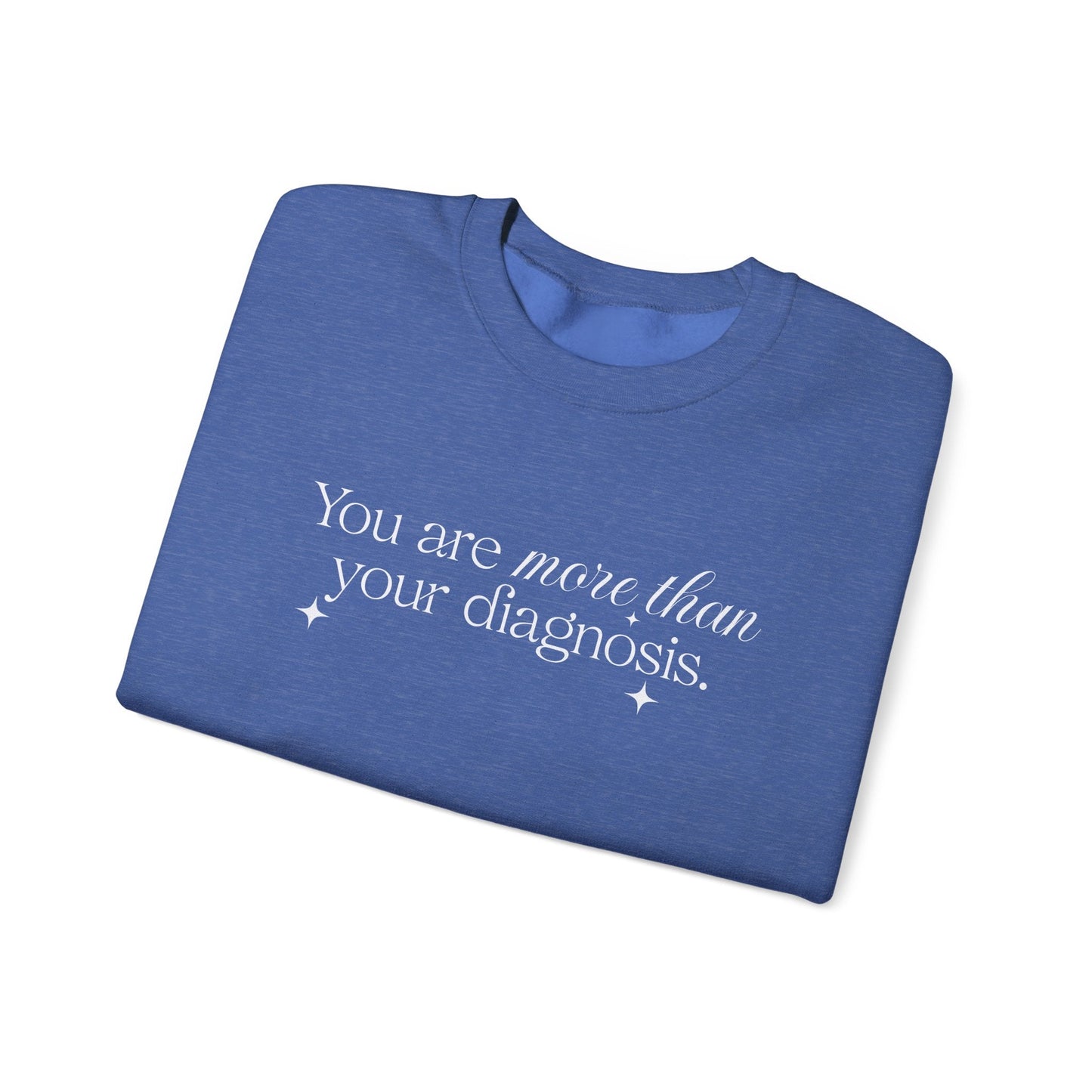 You Are More Than Your Diagnosis Crewneck Printify