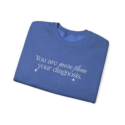 You Are More Than Your Diagnosis Crewneck Printify