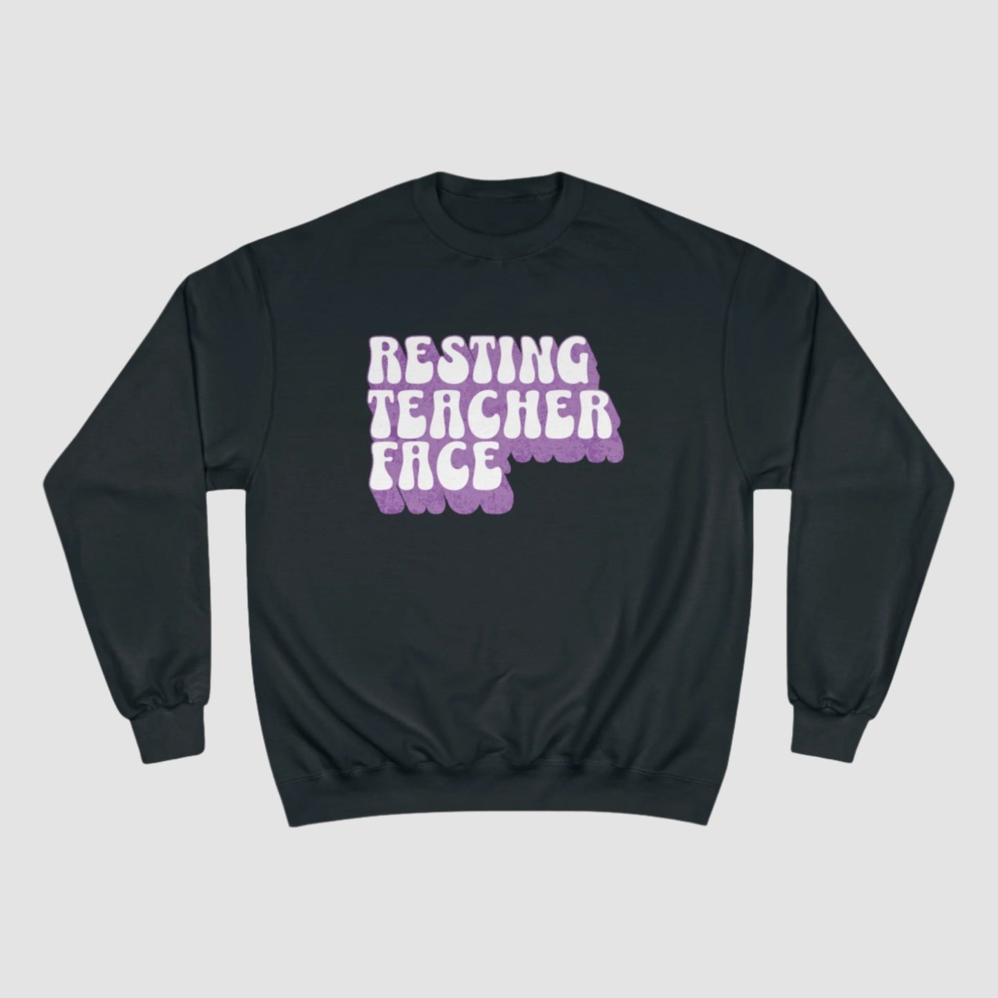 Resting Teacher Face (Purple) Champion Sweatshirt