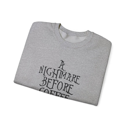 A Nightmare Before Coffee Crewneck - MindLyssMoments LLC