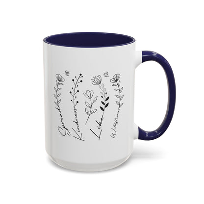 Spread Kindness Like Wildflowers Mug (11oz, 15oz)