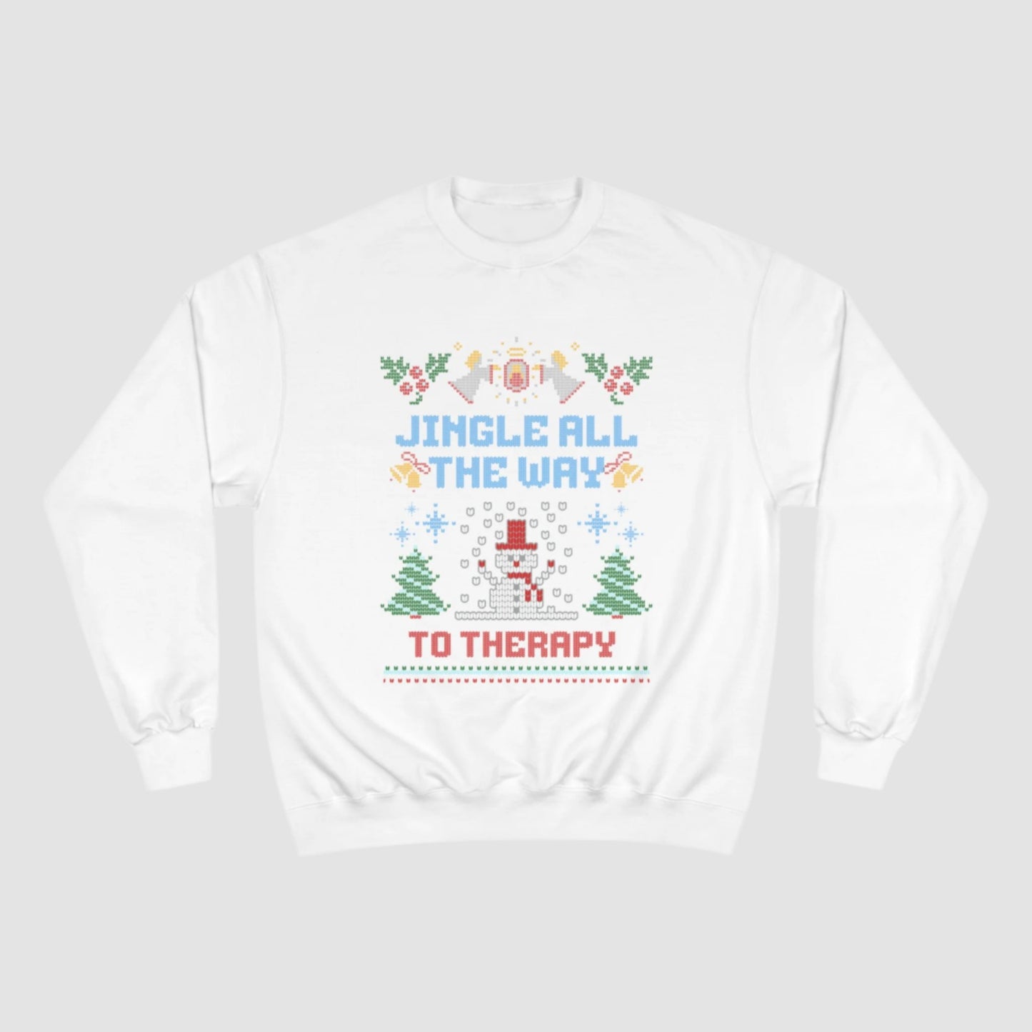 Jingle All The Way To Therapy Champion Sweatshirt