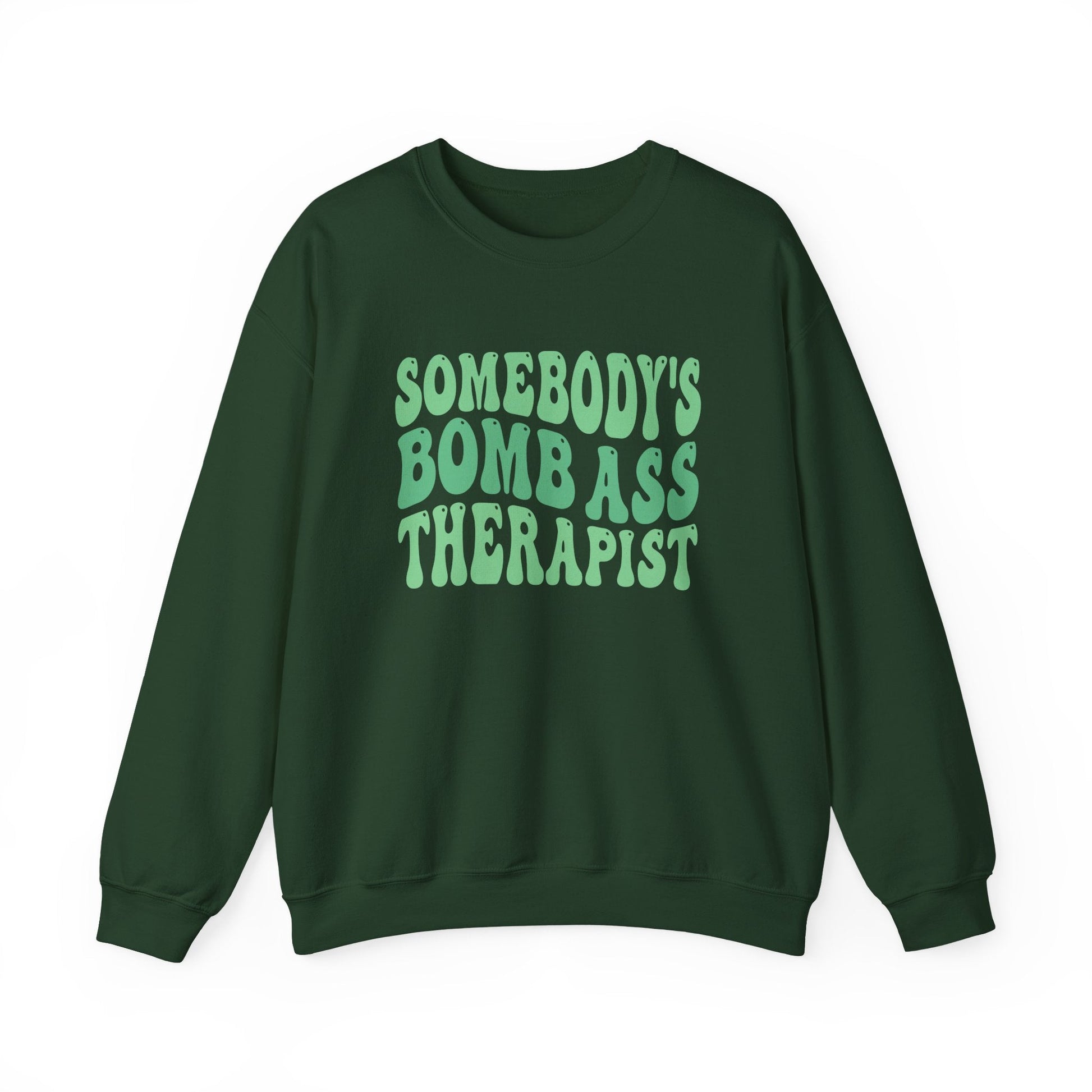 Somebody's Bomb Ass Therapist (Green) Crewneck Printify