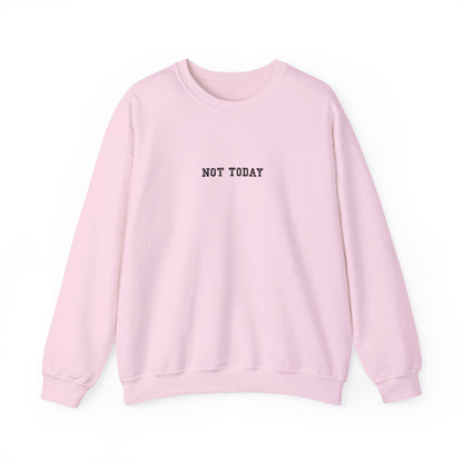 Nope Not Today Crewneck