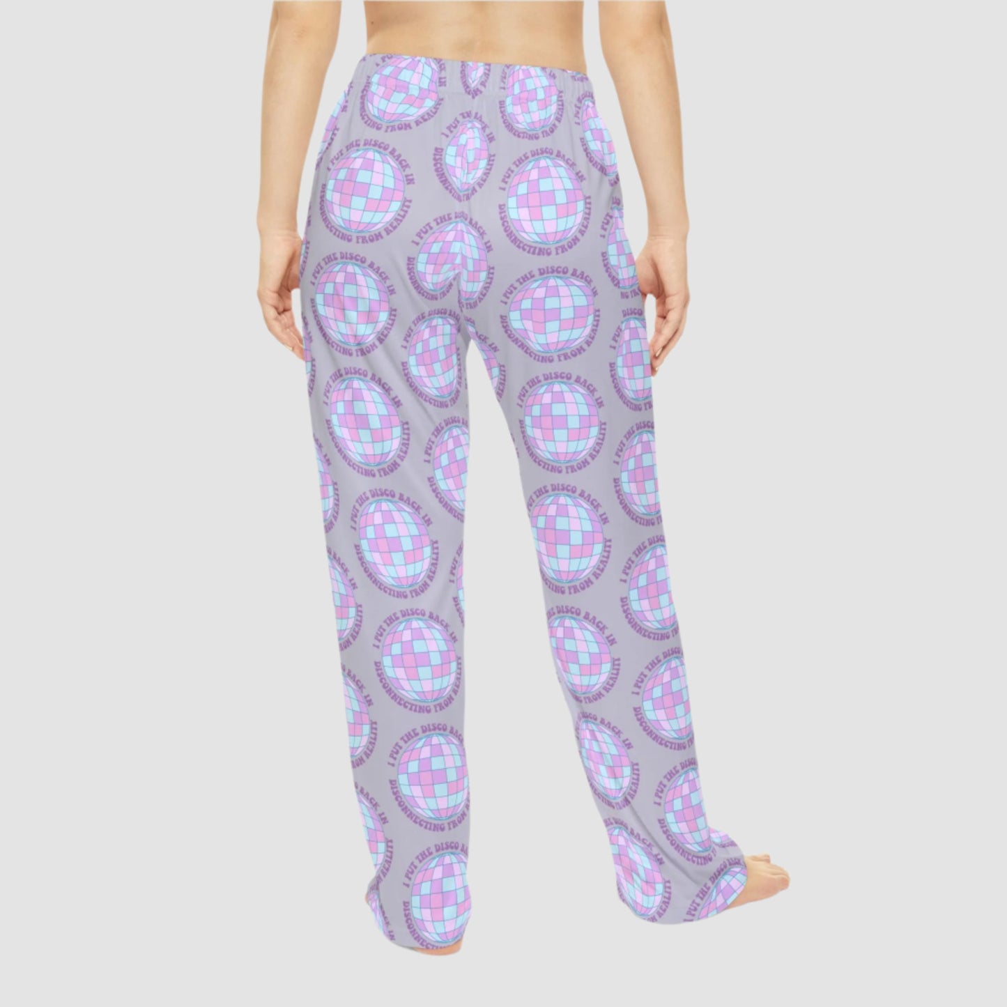 I Put the Disco Back In Disconnecting From Reality Women's PJ Pants