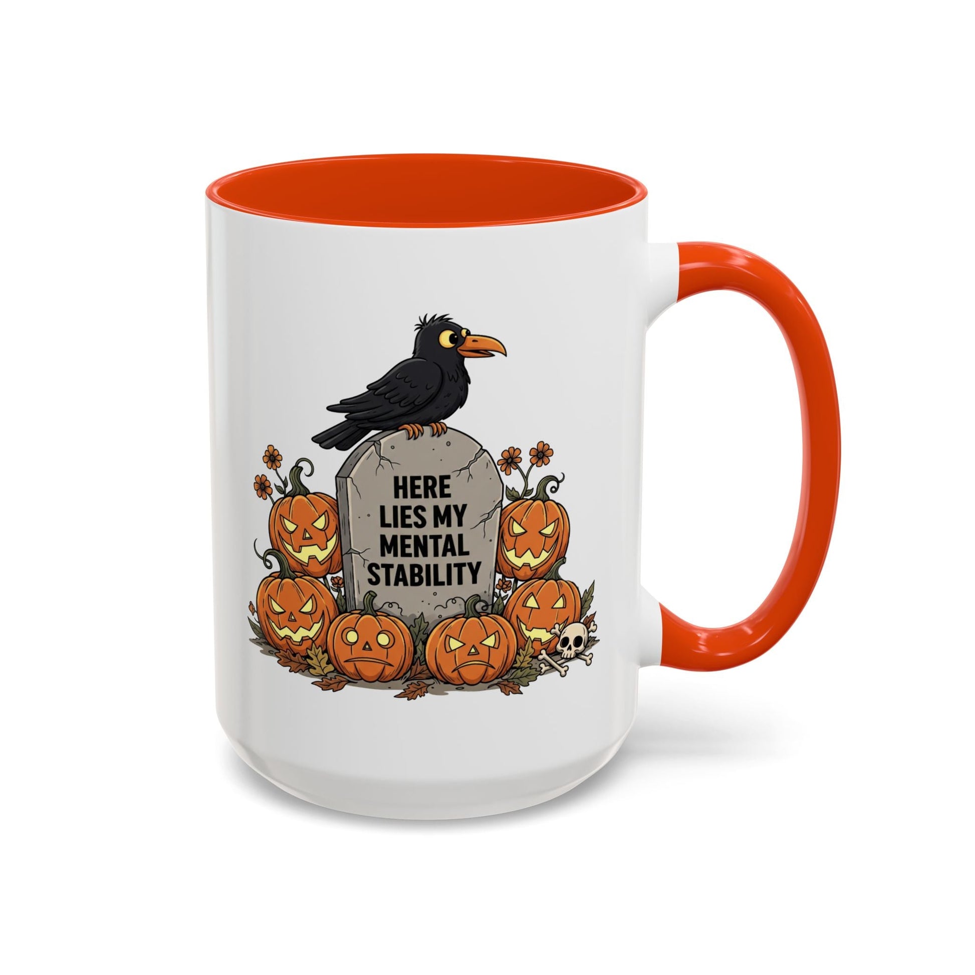 Here Lies My Mental Stability Mug (11oz, 15oz) Printify