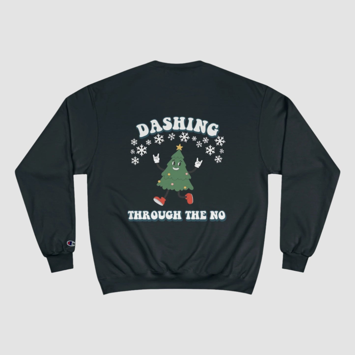 Dashing Through The No Champion Sweatshirt