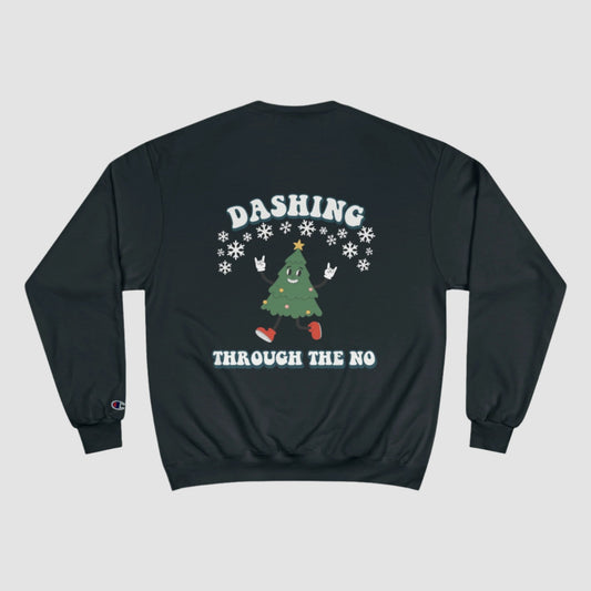 Dashing Through The No Champion Sweatshirt