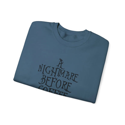 A Nightmare Before Coffee Crewneck - MindLyssMoments LLC