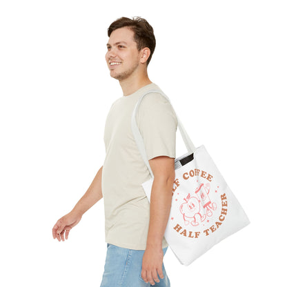Half Coffee Half Teacher Tote Printify