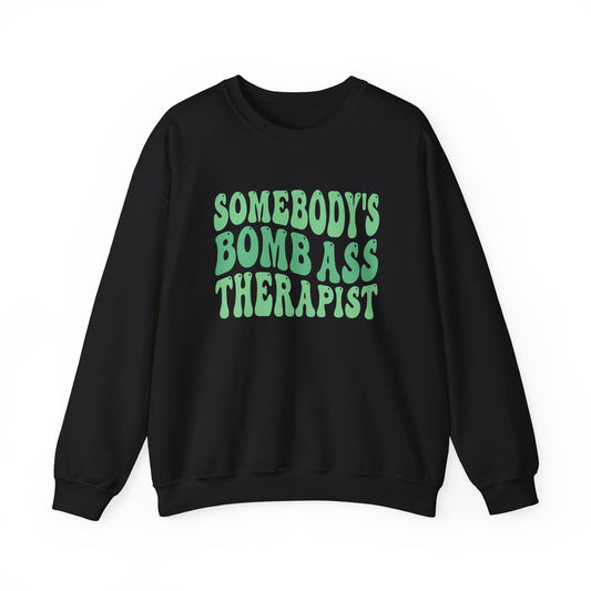 Somebody's Bomb Ass Therapist (Green) Crewneck Printify