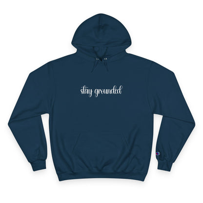 Stay Grounded Champion Hoodie Printify