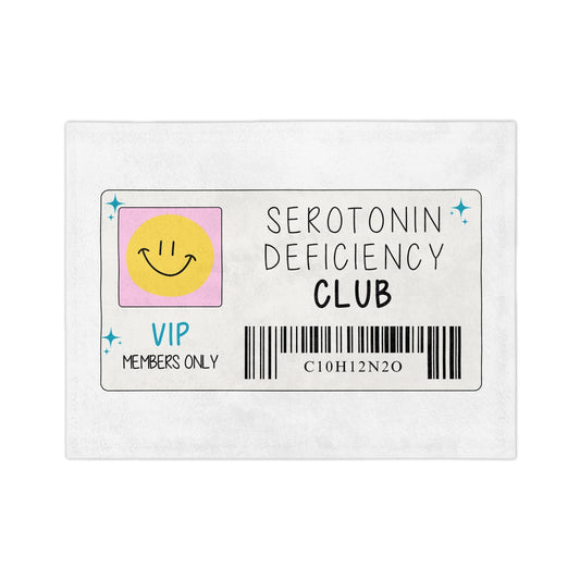 Serotonin Deficiency Club Blanket Printify