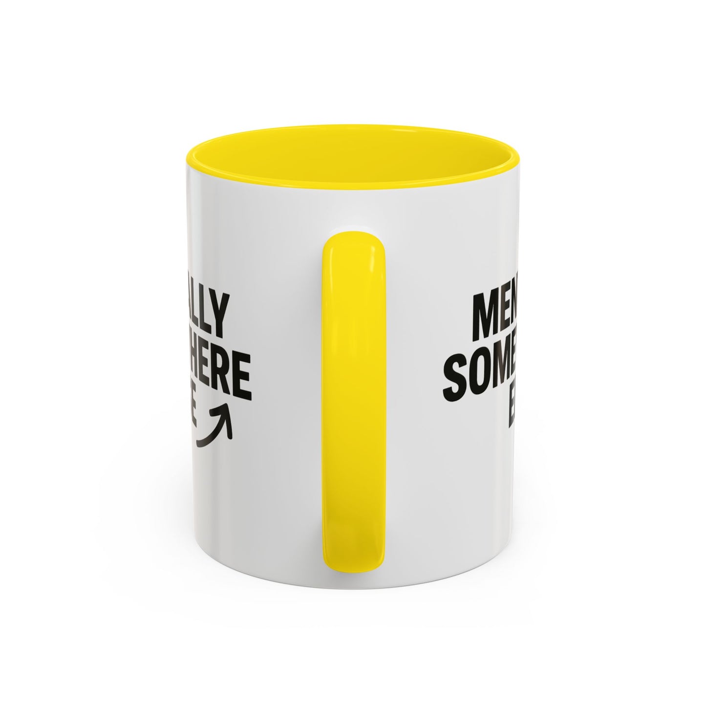 Mentally Somewhere Else Mug (11oz, 15oz)