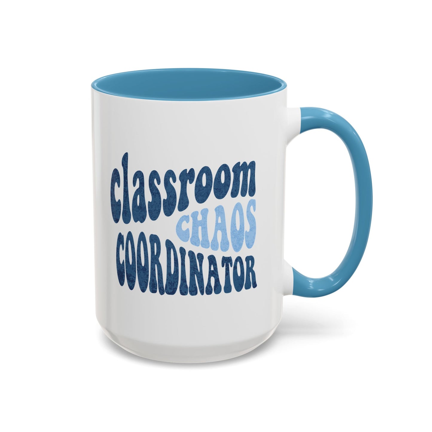 Classroom Chaos Coordinator Mug (11oz, 15oz)