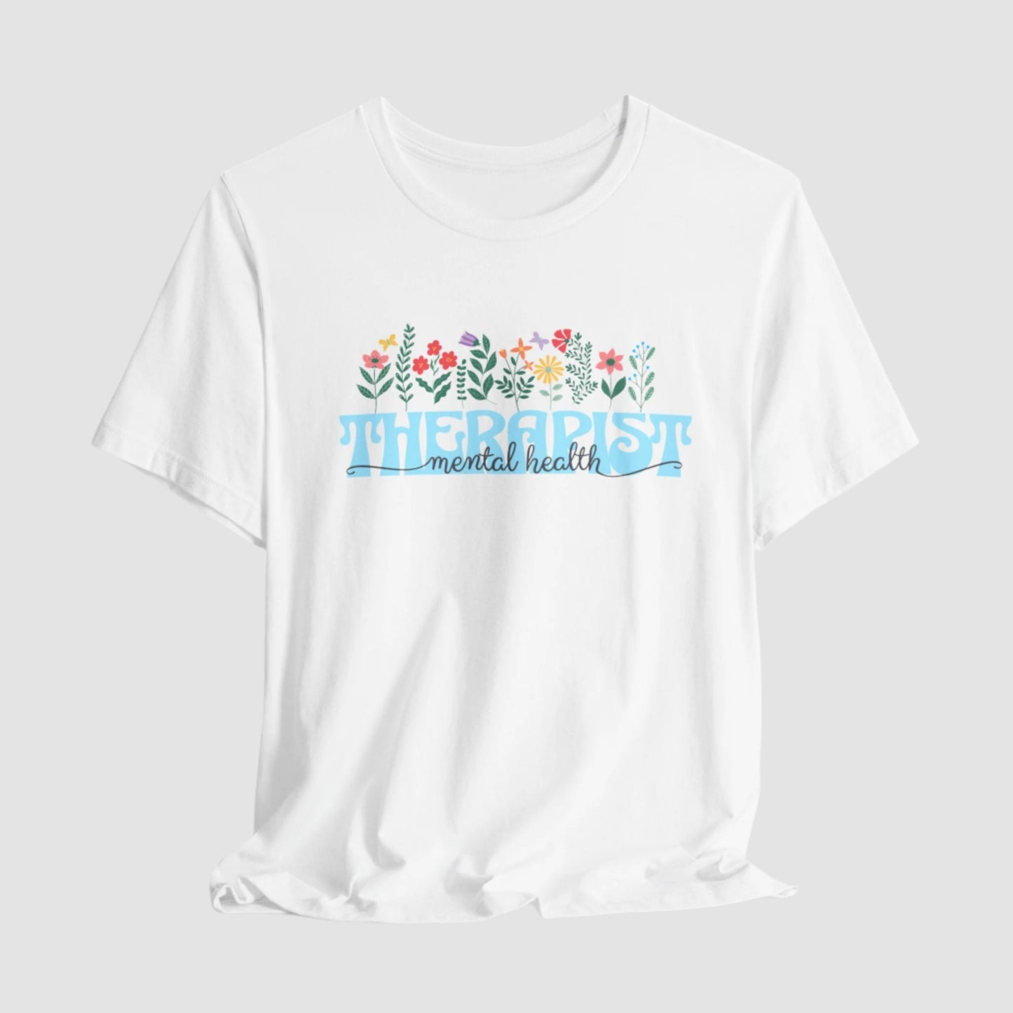 Mental Health Therapist Unisex Bella+Canvas Tee