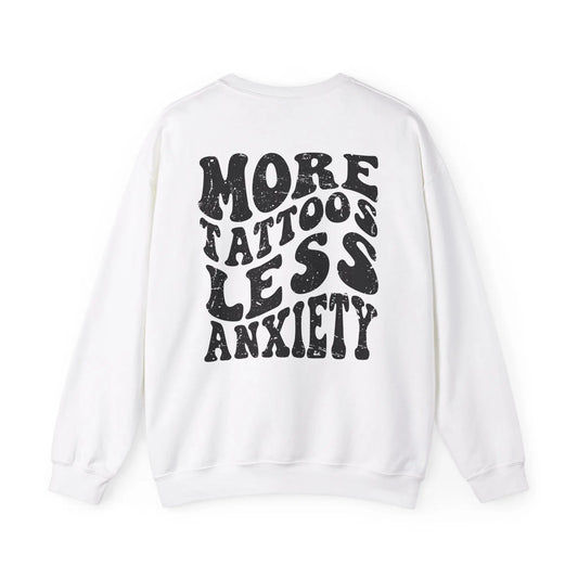 More Tattoos, Less Anxiety Crewneck - MindLyssMoments LLC