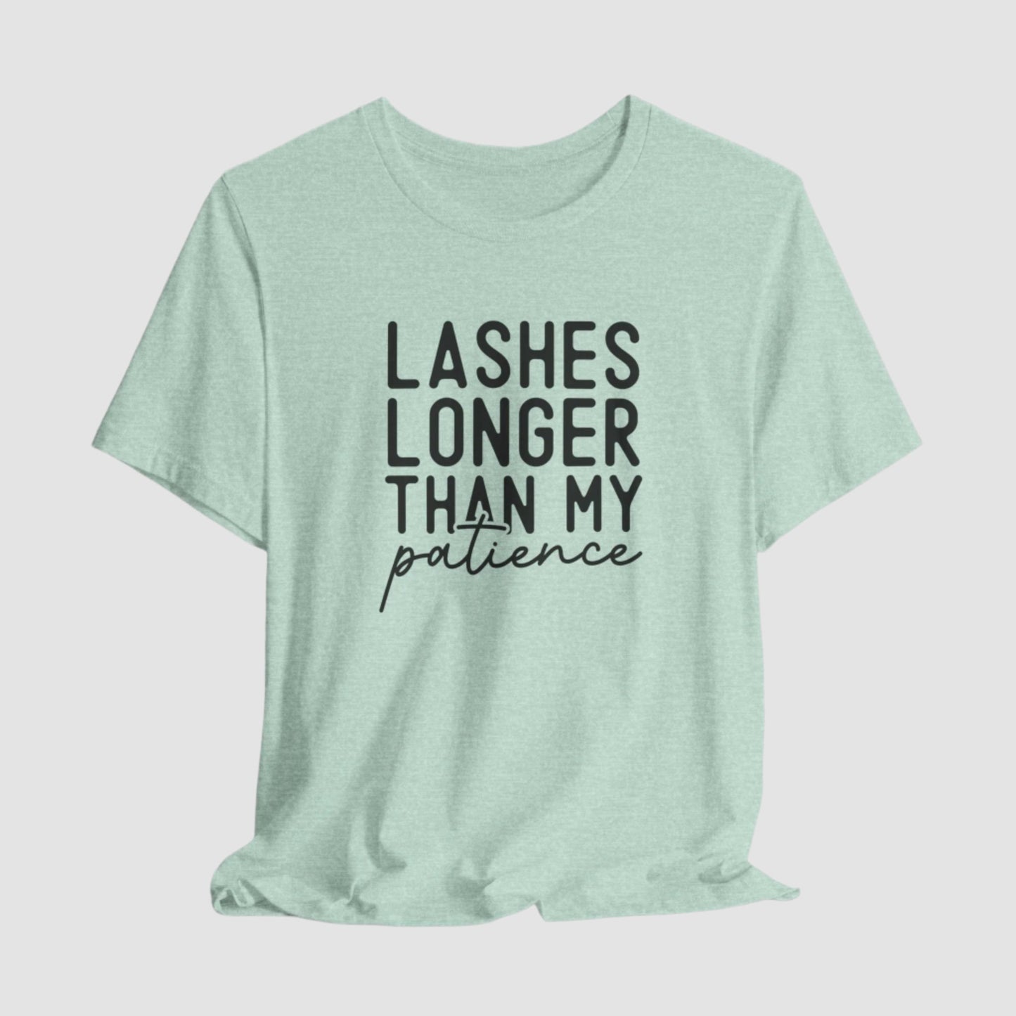 Lashes Longer Than My Patience Unisex Bella+Canvas Tee