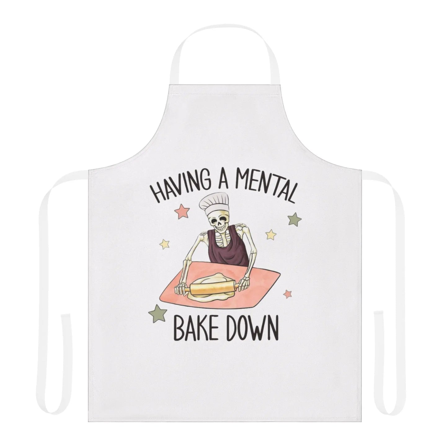 Having A Mental Bake Down Apron Printify