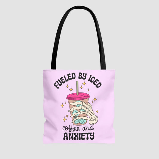 Fueled By Iced Coffee And Anxiety Tote