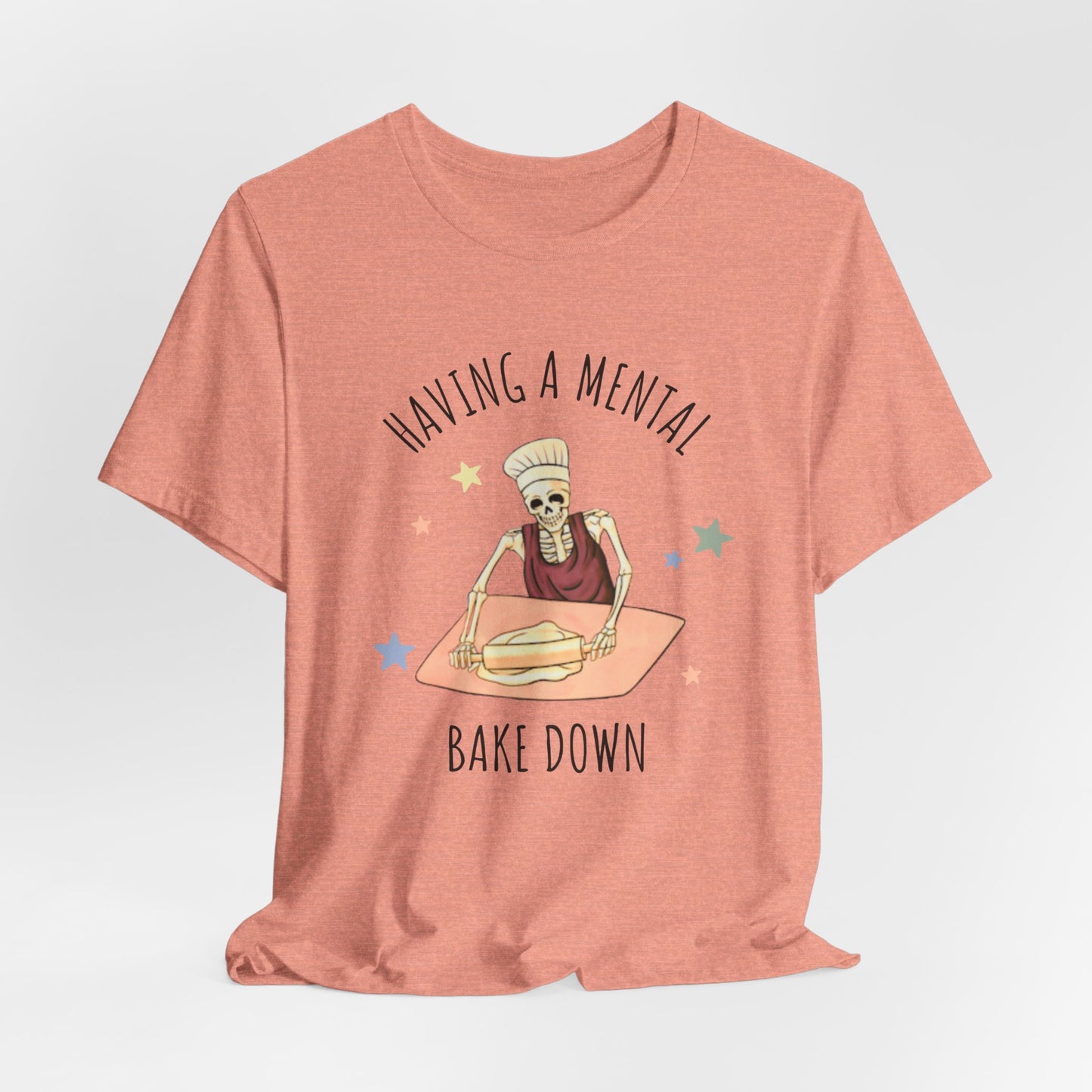 Mental Bake Down Unisex Bella+Canvas Tee