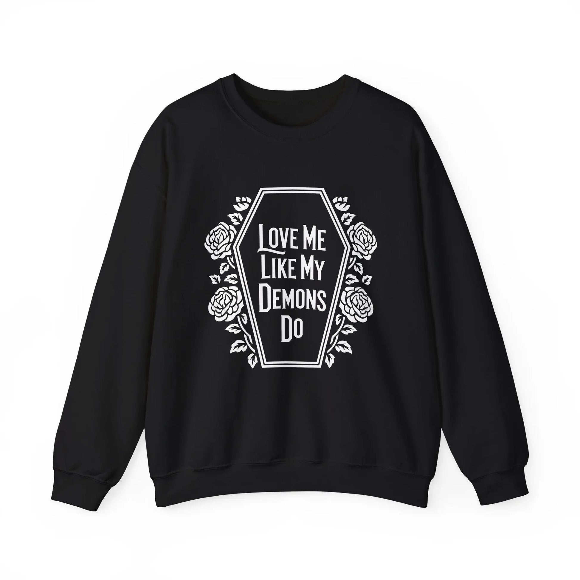 Love Me Like My Demons Do Crewneck - MindLyssMoments LLC