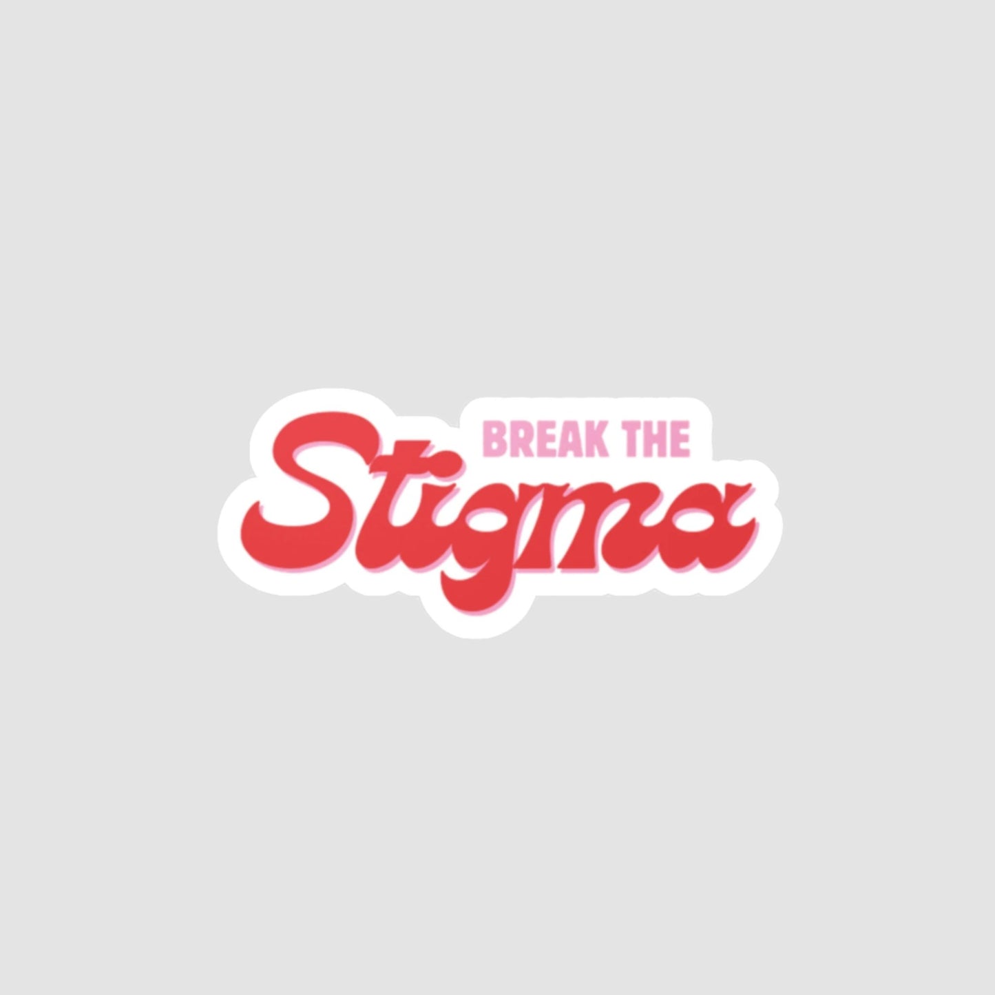 Break The Stigma Vinyl Decal Printify