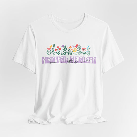 Mental Health Matters Unisex Bella+Canvas Tee