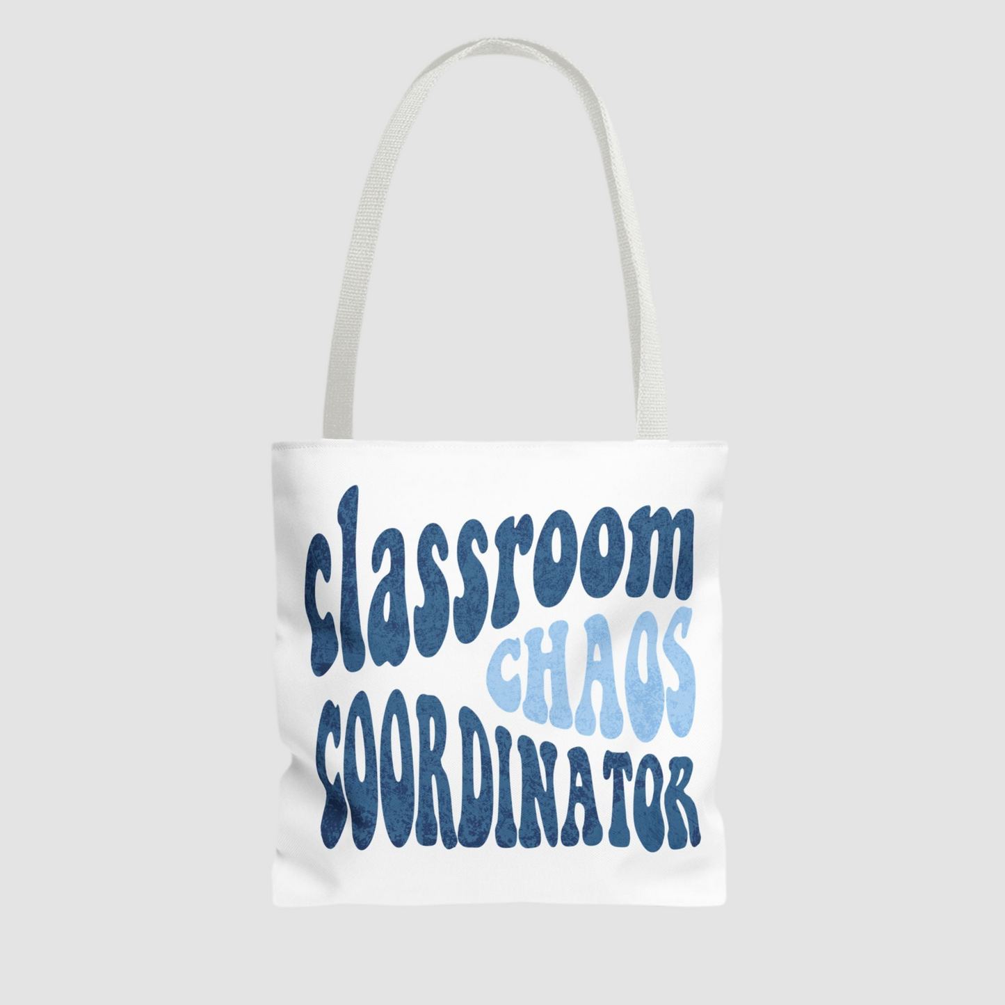 Classroom Chaos Coordinator (Blue) Tote