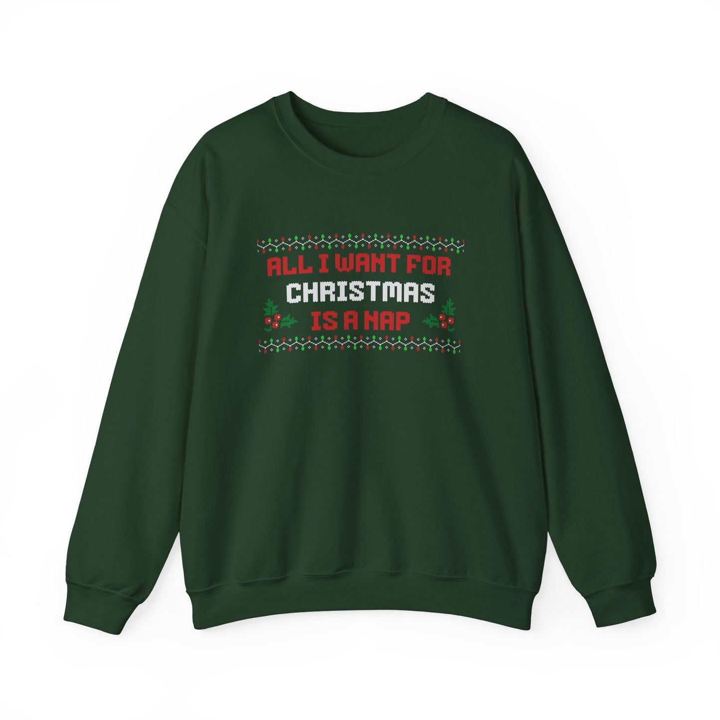 All I Want for Christmas Is a Nap Ugly Christmas Crewneck Printify