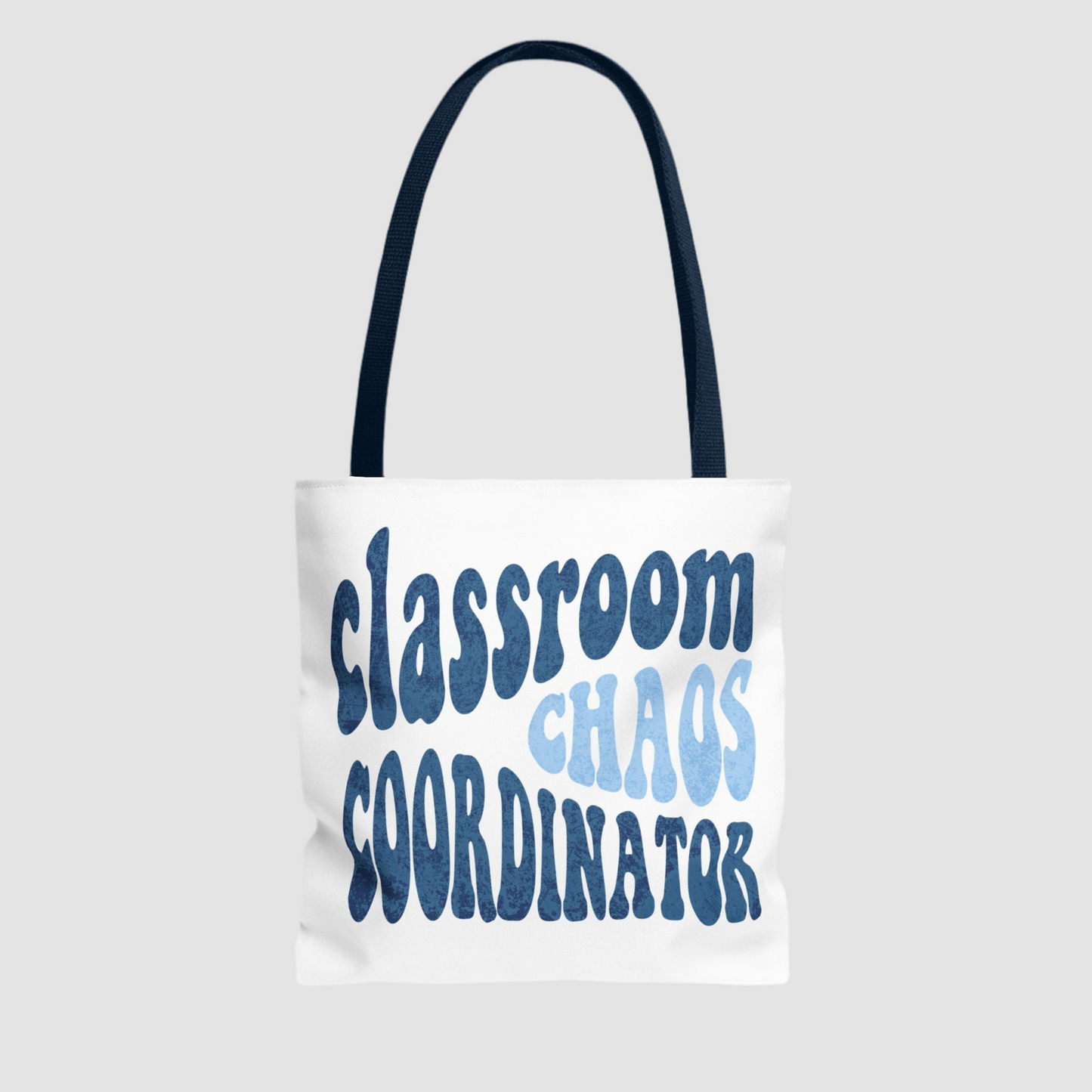 Classroom Chaos Coordinator (Blue) Tote